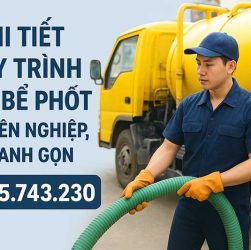 Chi tiết quy trình hút bể phốt chuyên nghiệp, nhanh gọn